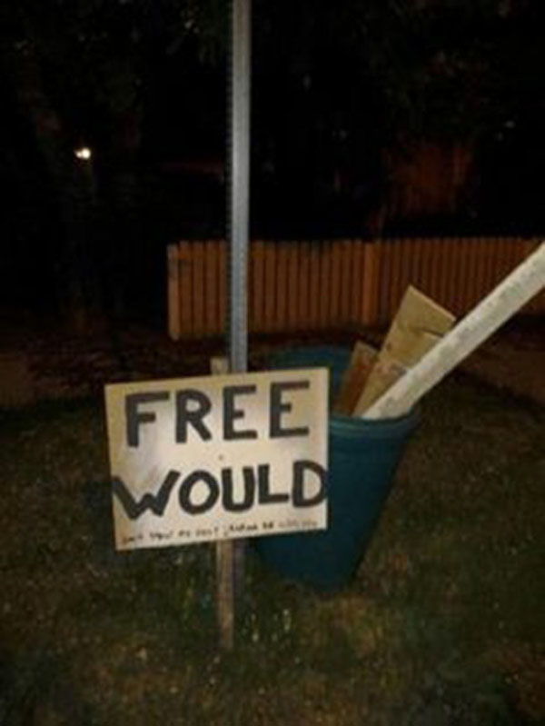 A sign that says free would, attracting 18 people who should learn to proofread.