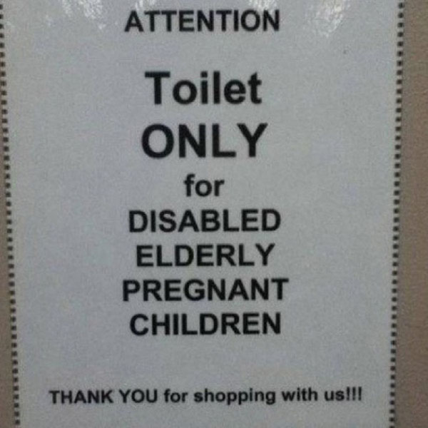 A sign that says toilet only for elderly children.