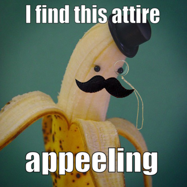That's So Pucking Punny - A banana with a mustache and top hat.