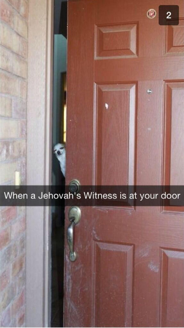 Funny Snapchats when a jehovah's witness is at your door.