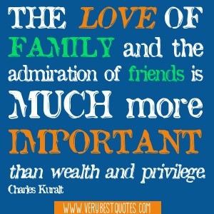 Why Family and Friends Are Important

The love of family and friends is invaluable, surpassing the significance of wealth and privacy.